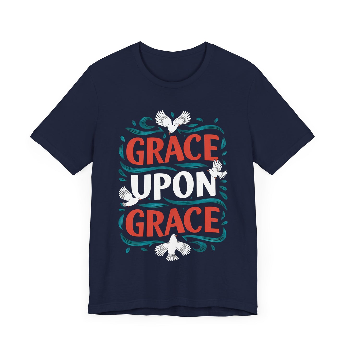 Grace Upon Grace - Short Sleeve Tee