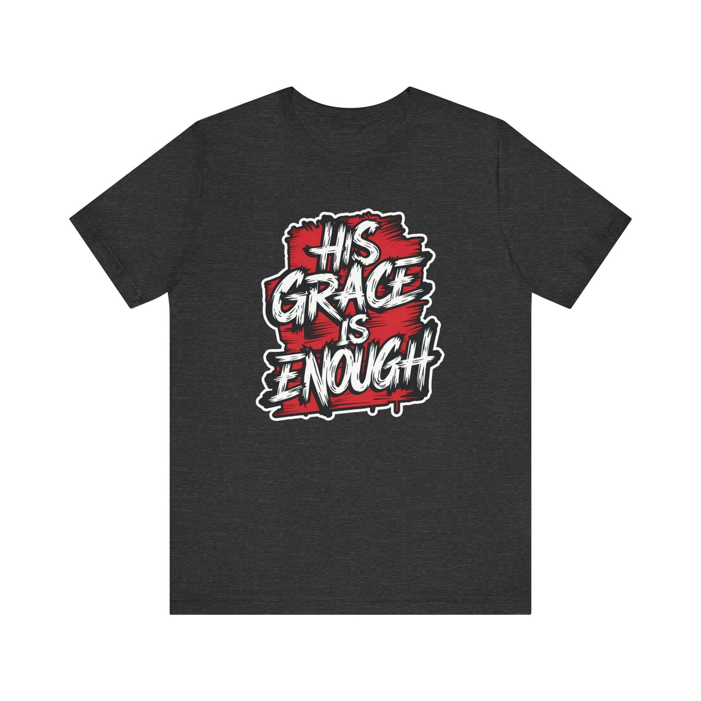 His Grace is Enough - Short Sleeve Tee