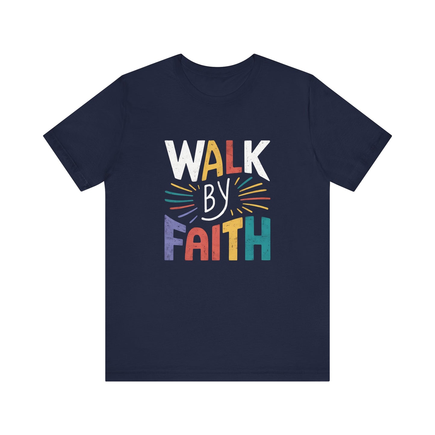 Walk by Faith - Short Sleeve Tee