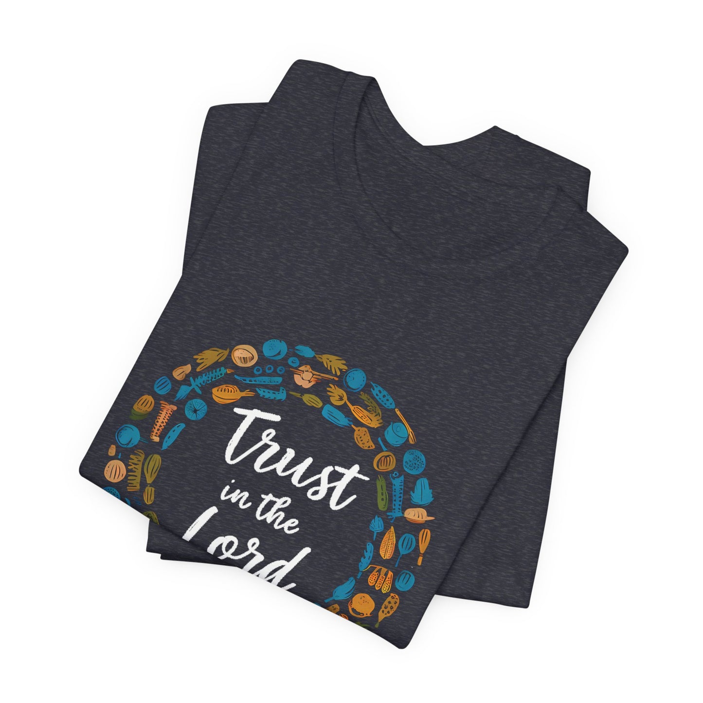 Trust In The Lord - Short Sleeve Tee