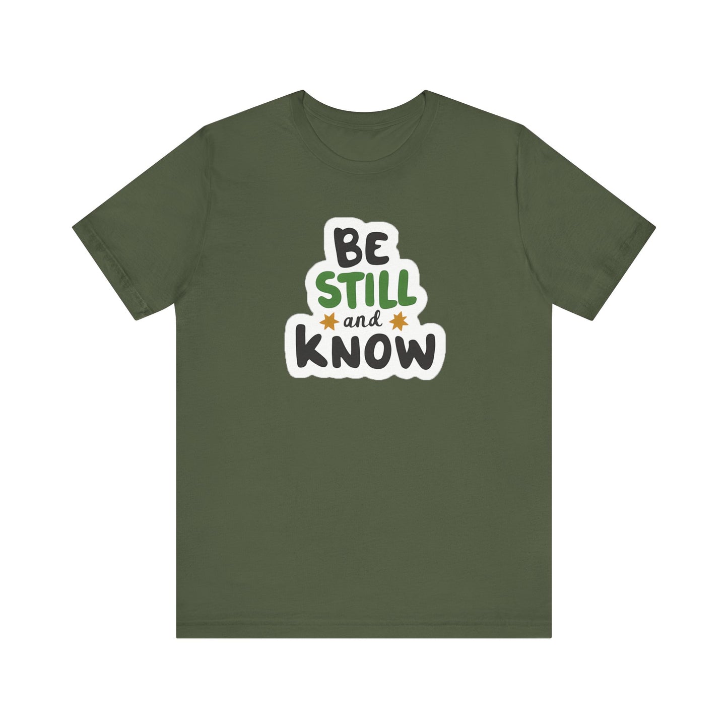 Be Still And Know - Short Sleeve Tee