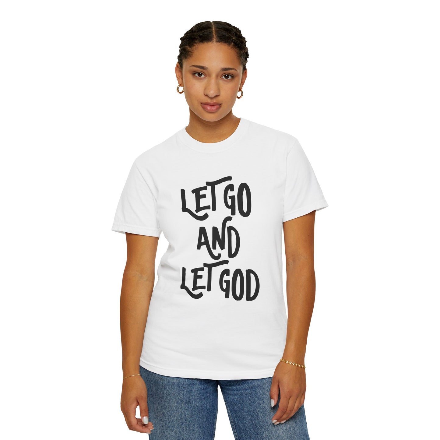 Let Go and Let God T-Shirt