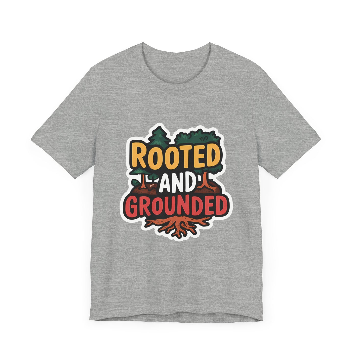 Rooted And Grounded - Short Sleeve Tee