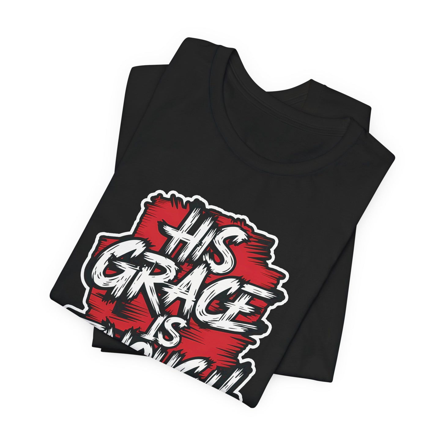 His Grace is Enough - Short Sleeve Tee