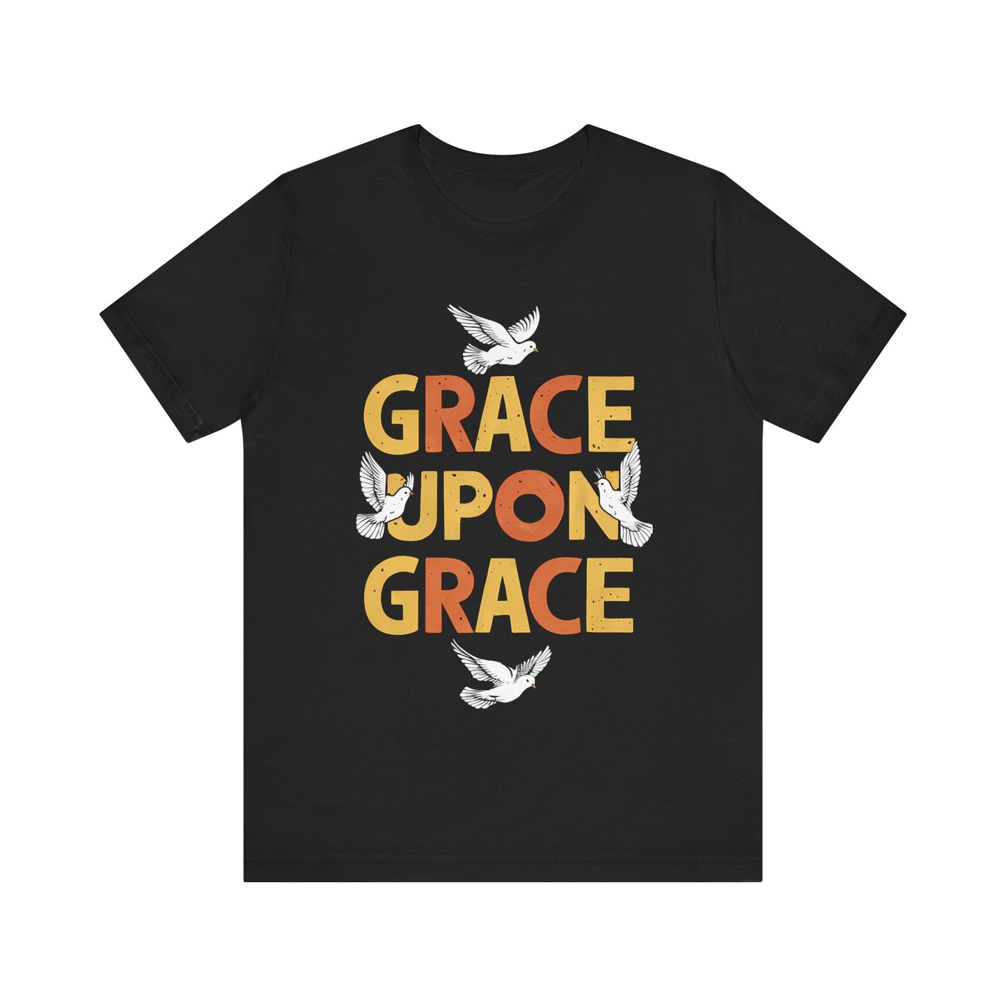 Grace Upon Grace - Short Sleeve Tee