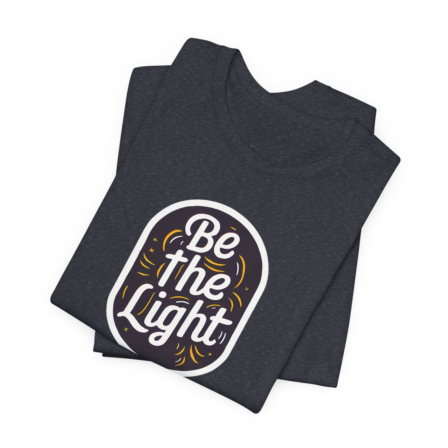 Be The Light - Short Sleeve Tee