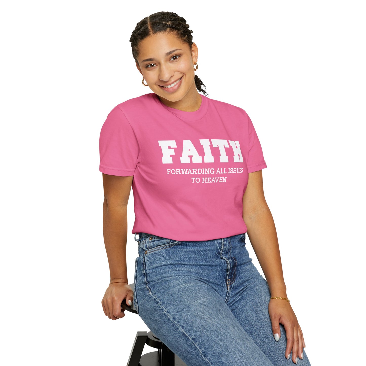 FAITH - Forwarding All Issues To Heaven T- Shirt
