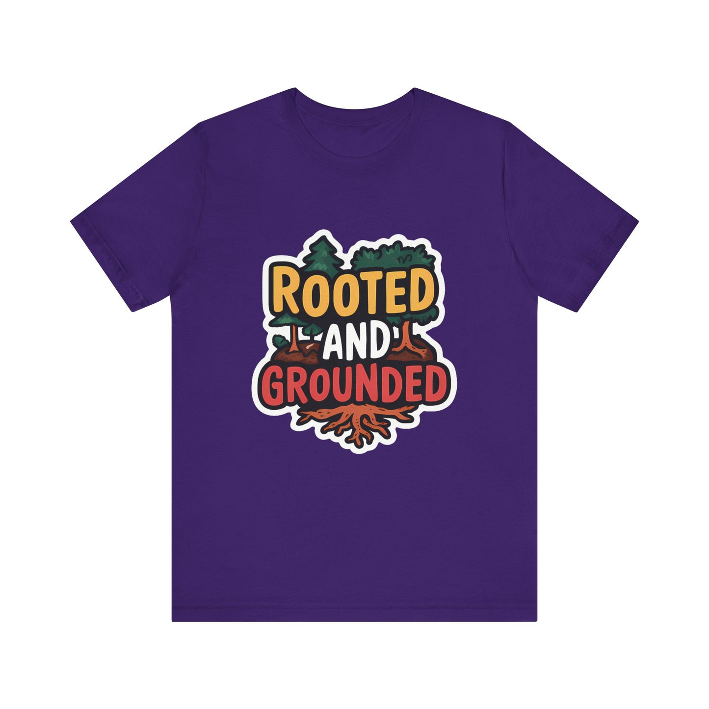 Rooted And Grounded - Short Sleeve Tee