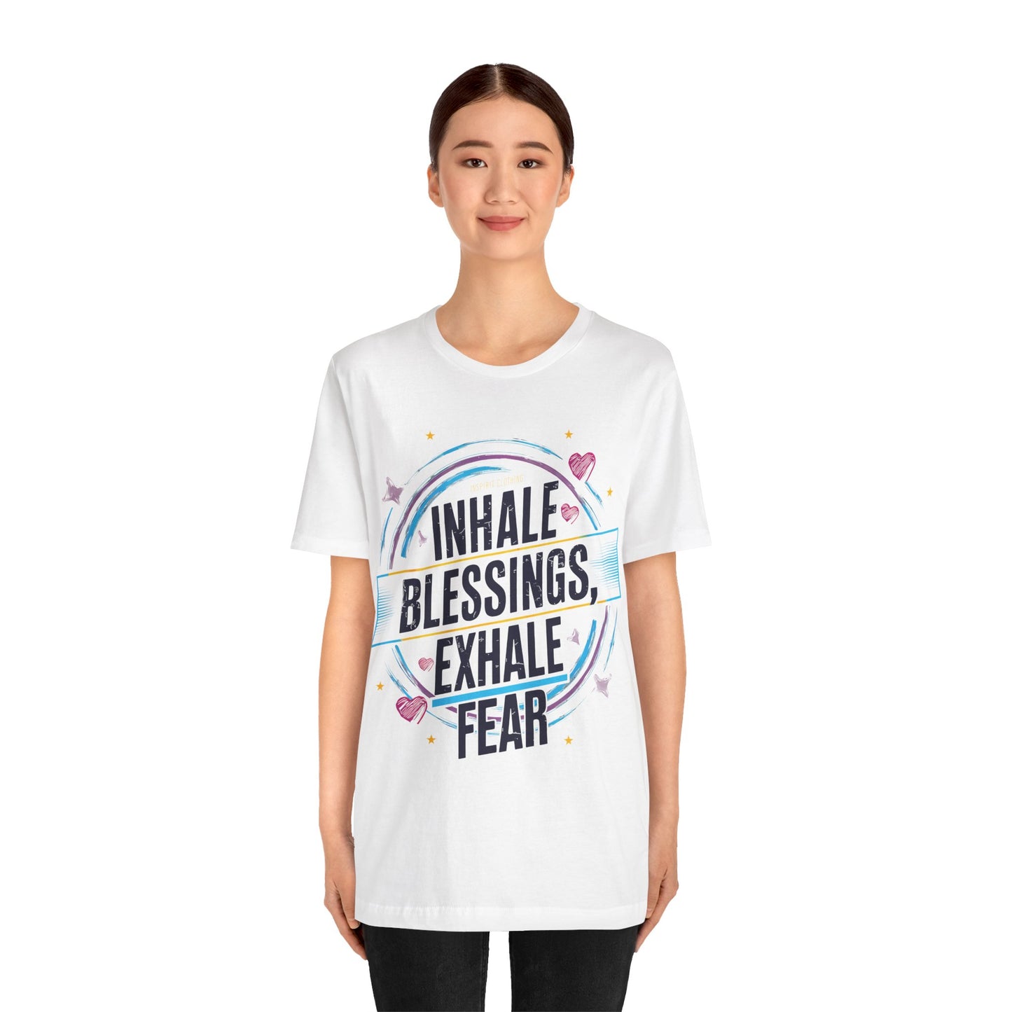 Inhale Blessing, Exhale Fear - Short Sleeve Tee