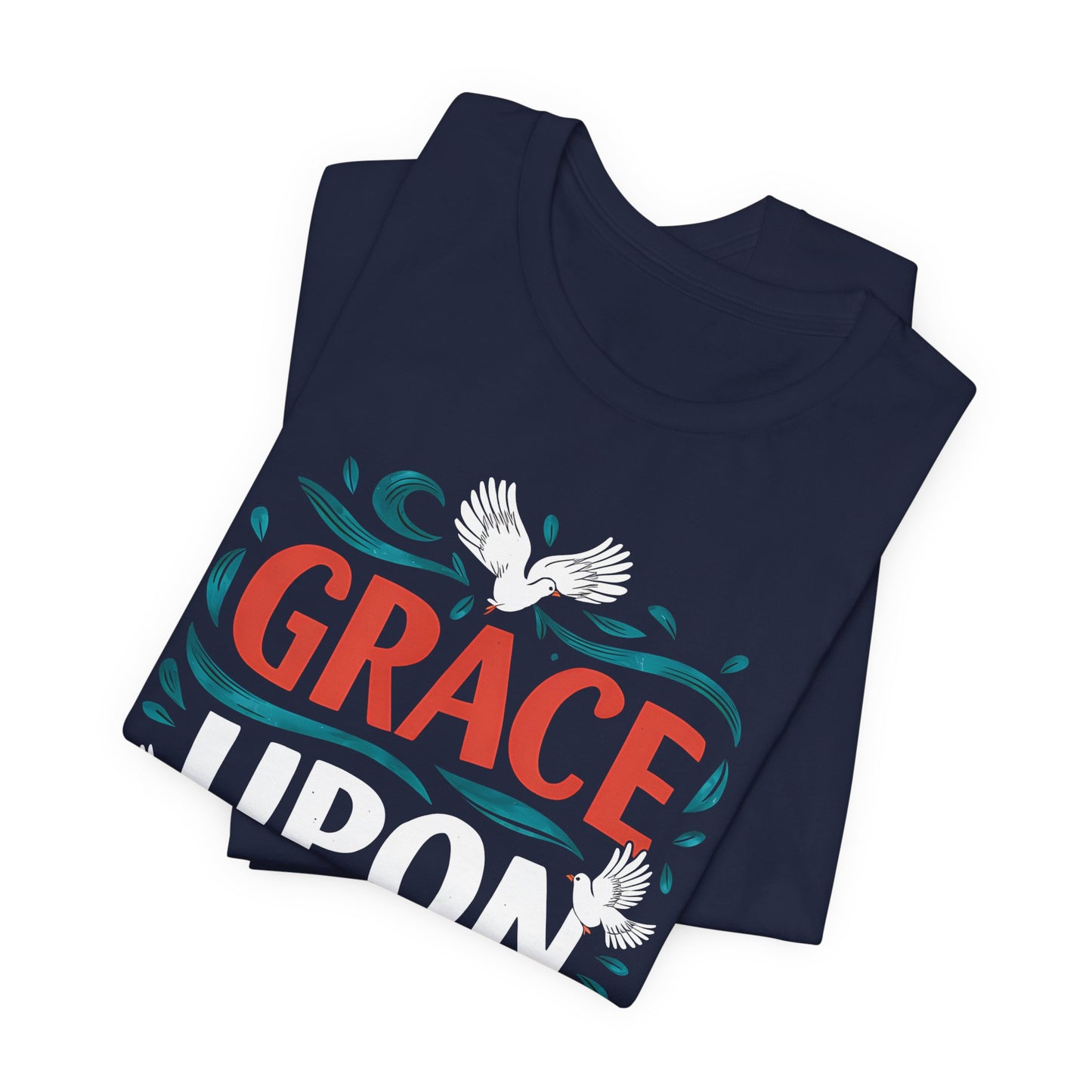 Grace Upon Grace - Short Sleeve Tee