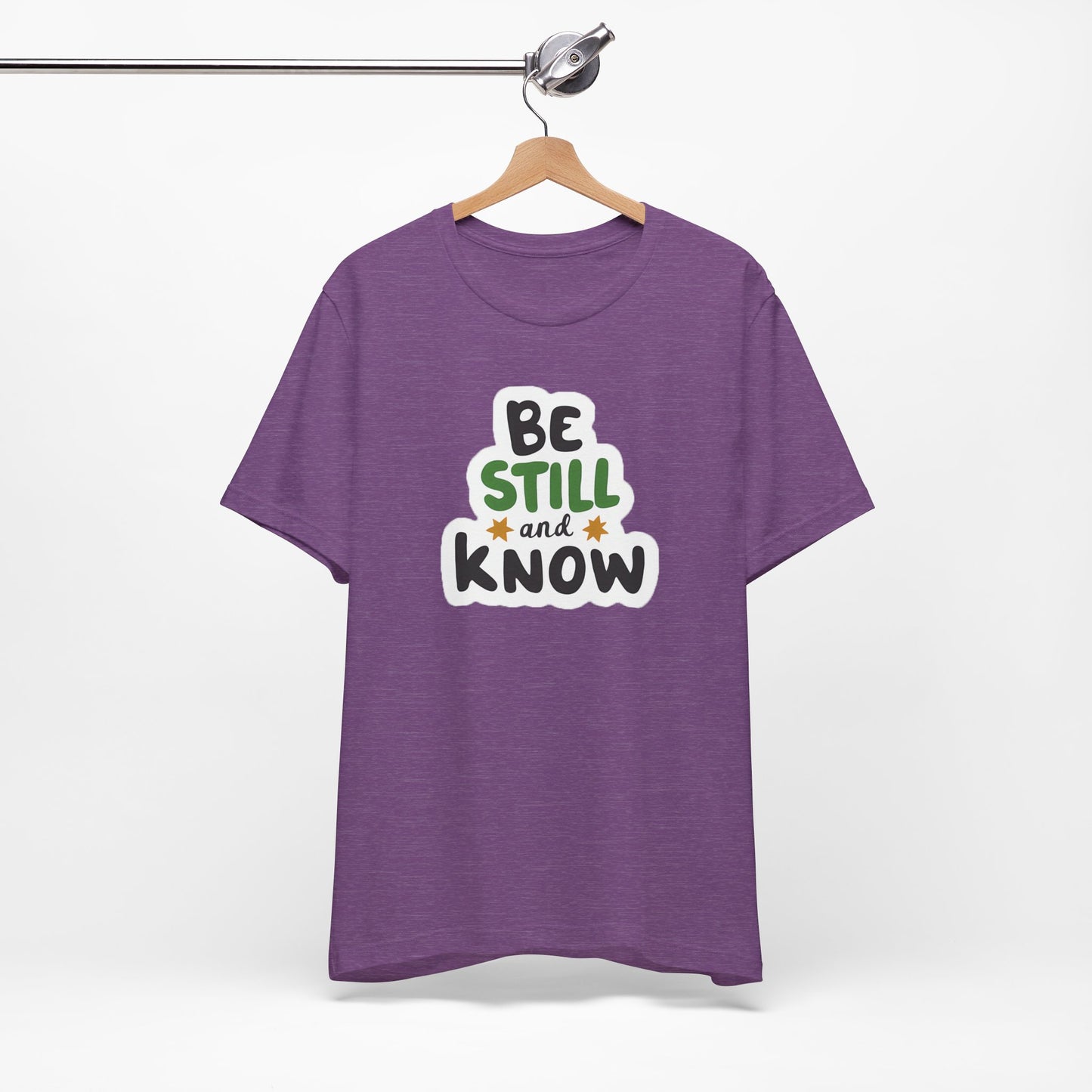 Be Still And Know - Short Sleeve Tee