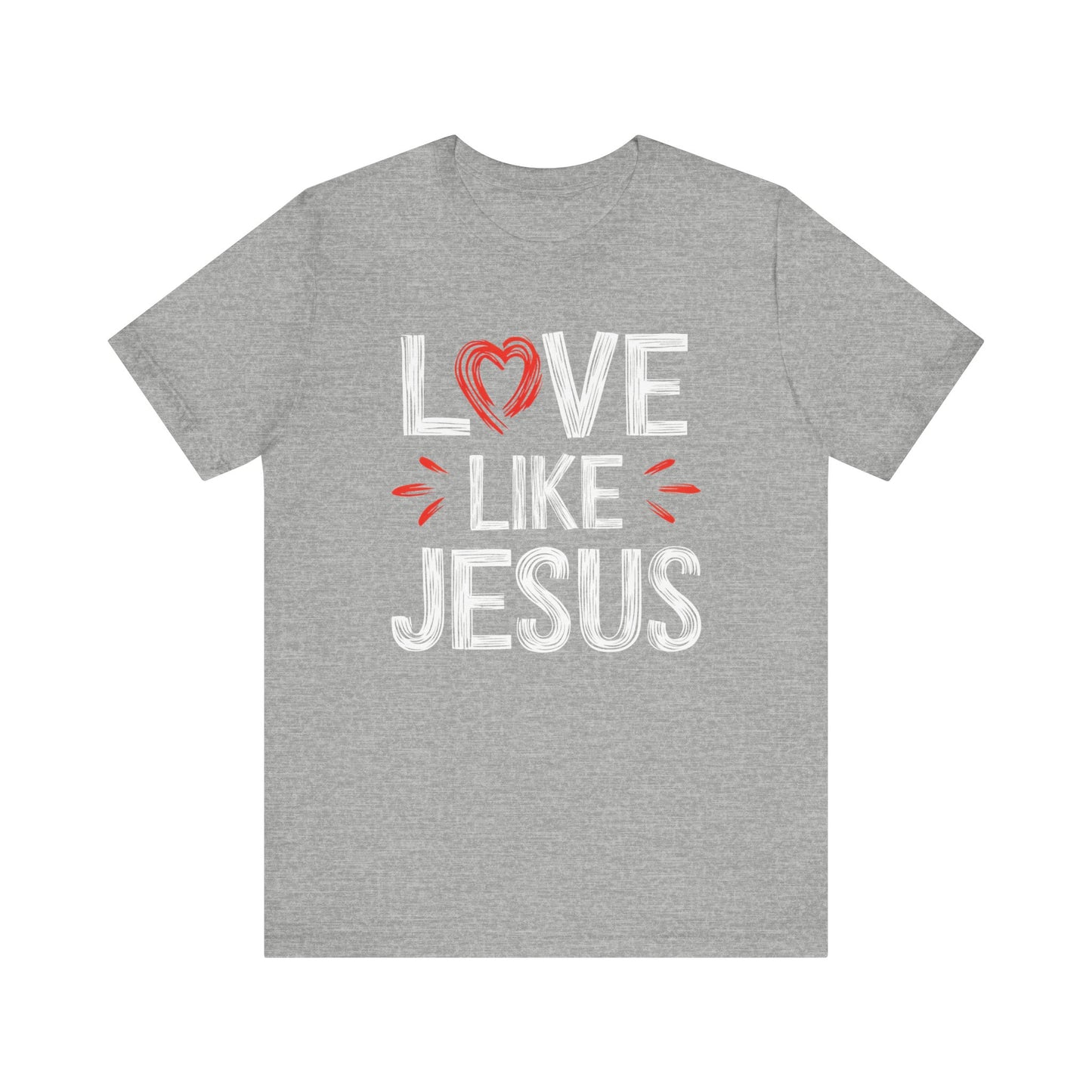 Love Like Jesus - Short Sleeve Tee