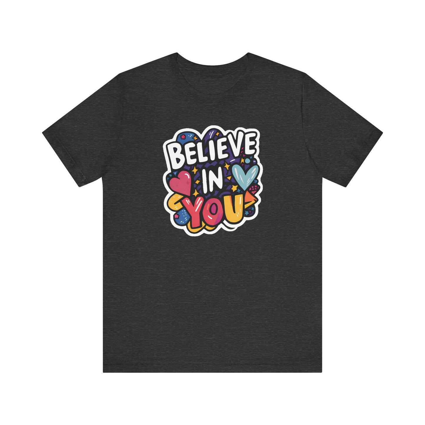Believe In You - Short Sleeve Tee
