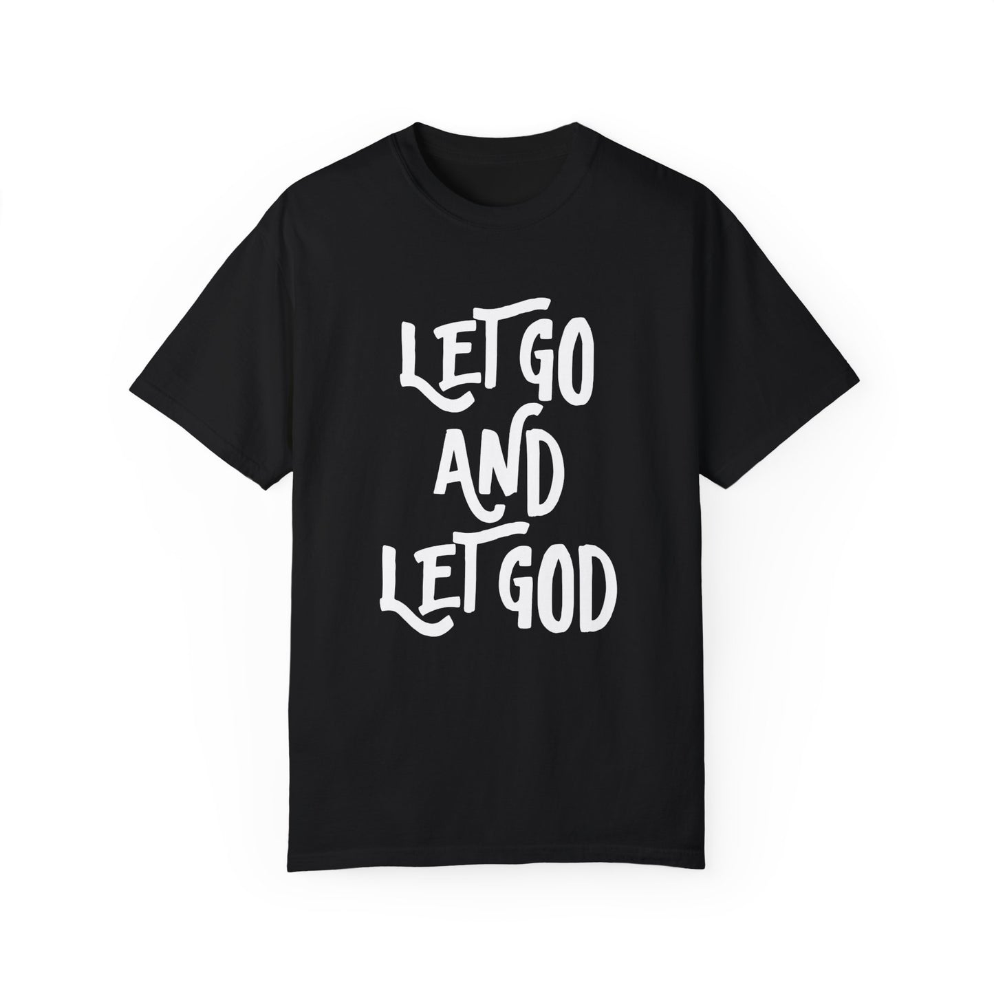 Let Go and Let God T-Shirt