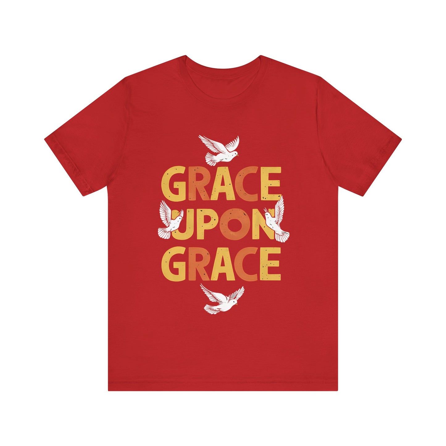 Grace Upon Grace - Short Sleeve Tee