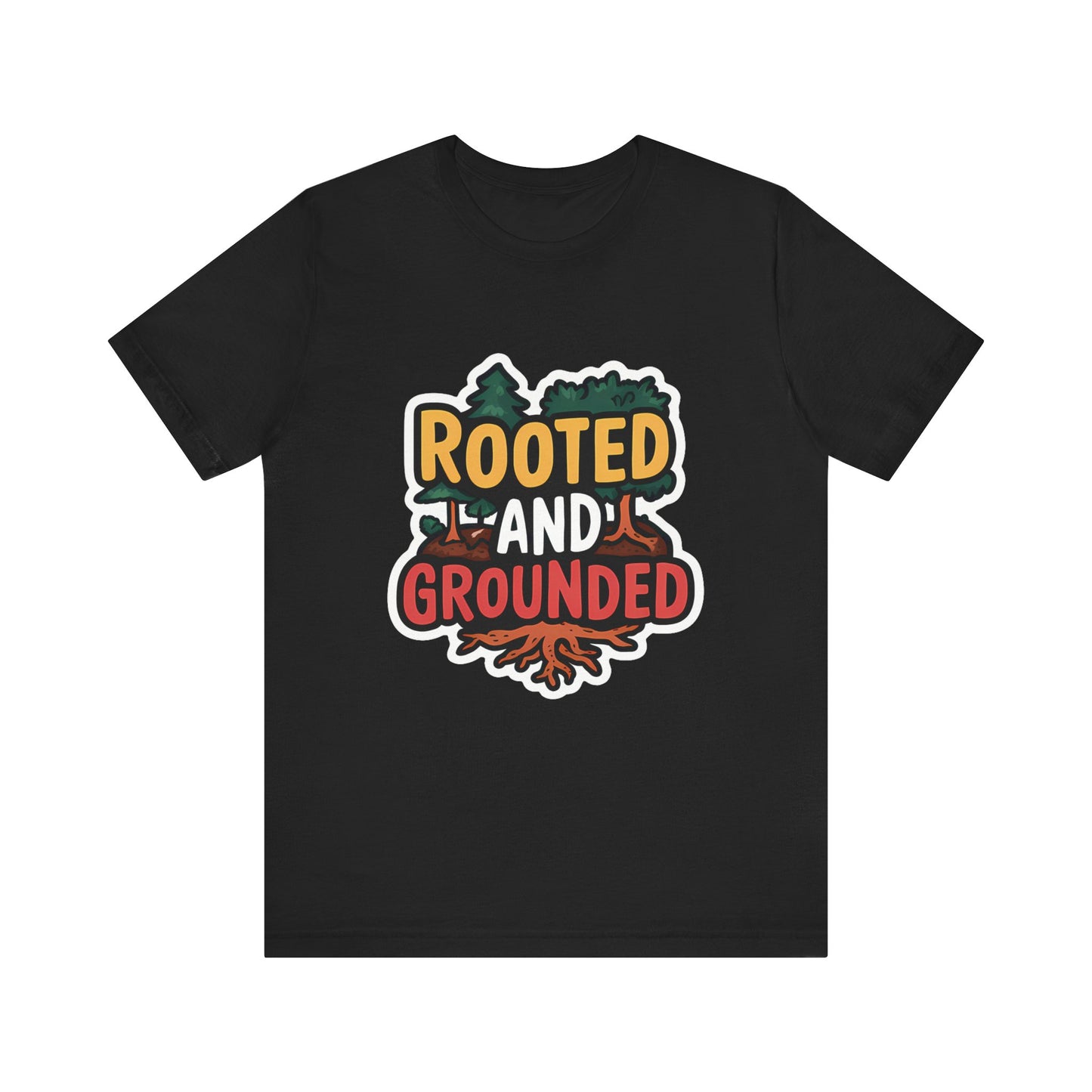 Rooted And Grounded - Short Sleeve Tee