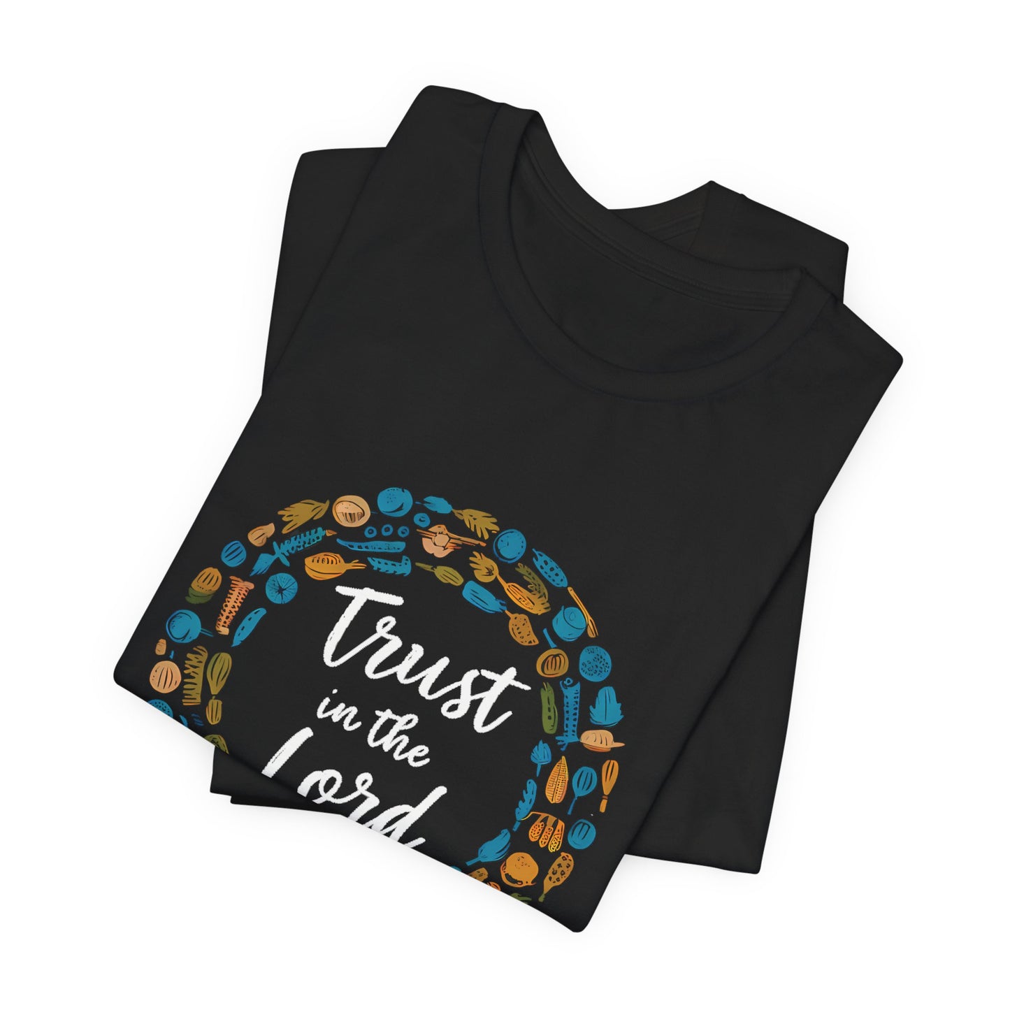 Trust In The Lord - Short Sleeve Tee