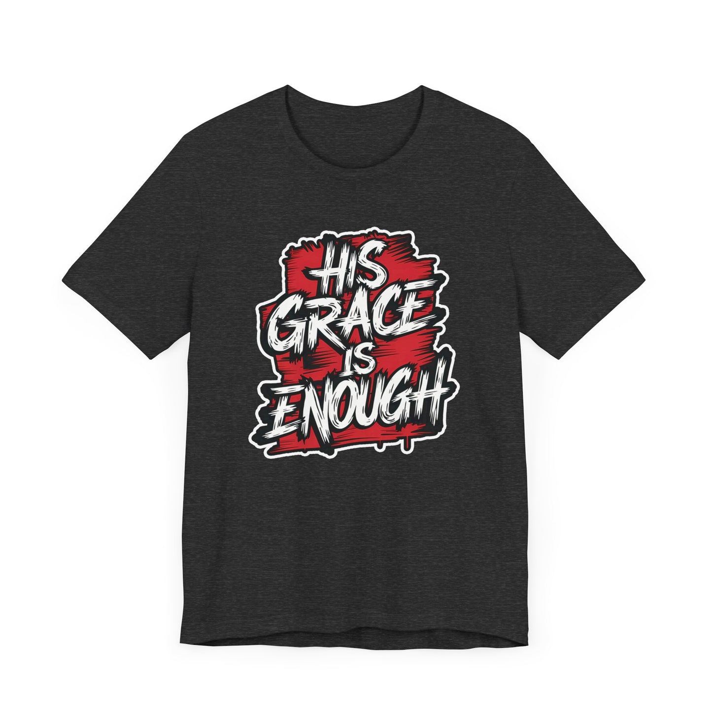 His Grace is Enough - Short Sleeve Tee