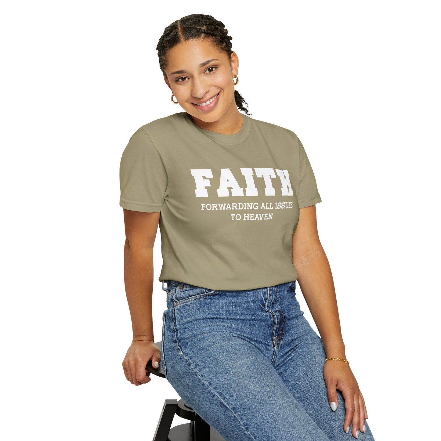 FAITH - Forwarding All Issues To Heaven T- Shirt