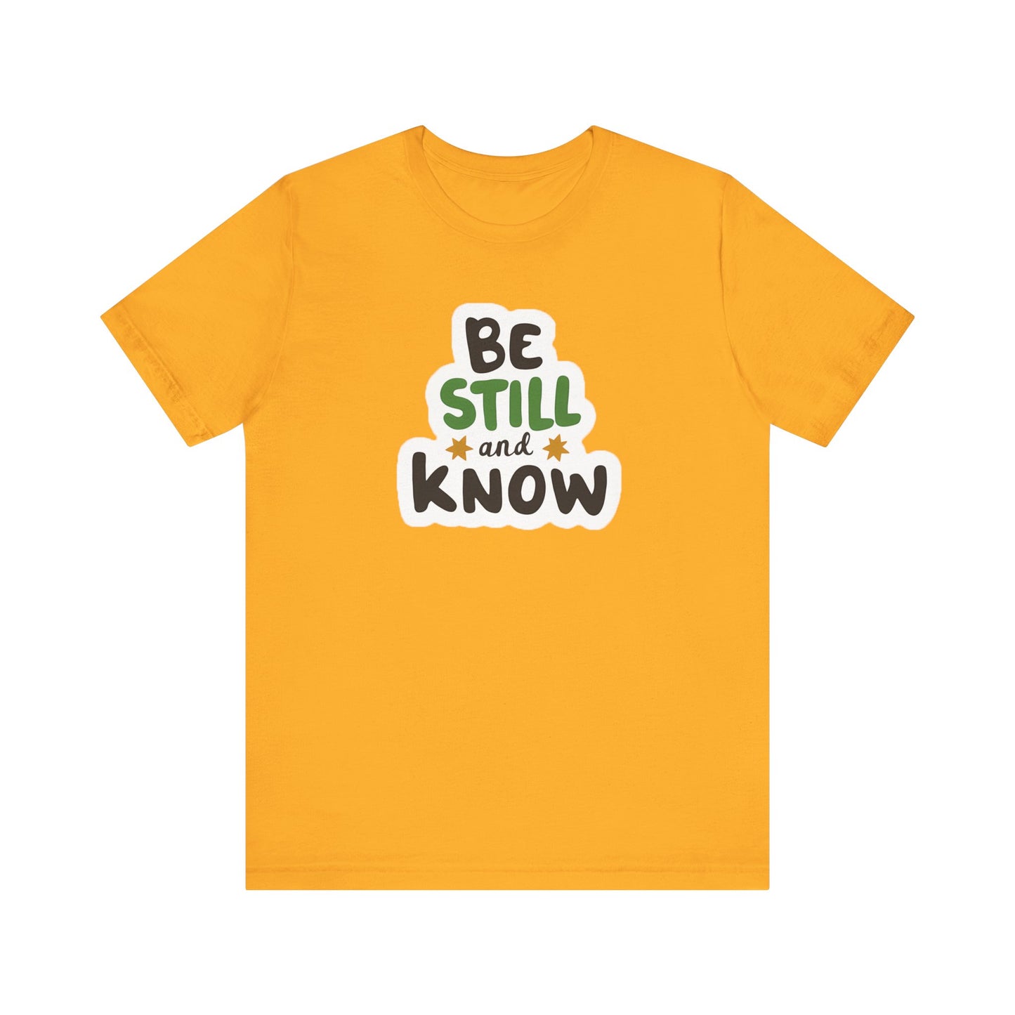 Be Still And Know - Short Sleeve Tee