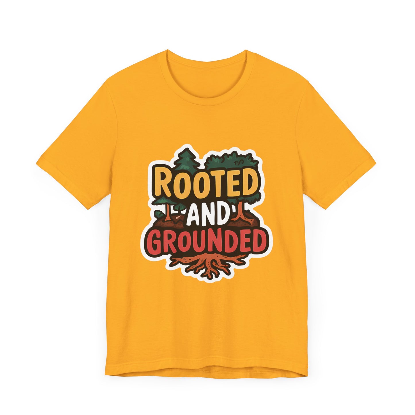 Rooted And Grounded - Short Sleeve Tee