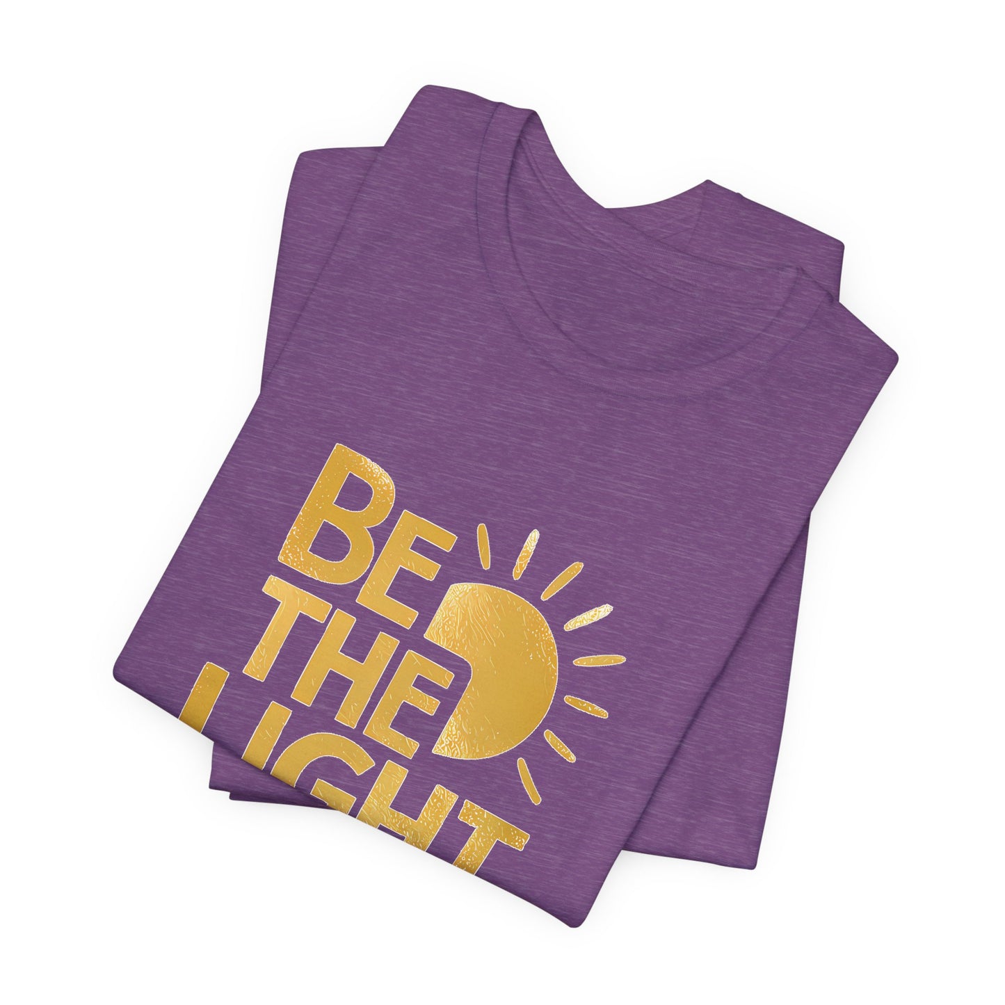 Be The Light - Short Sleeve Tee