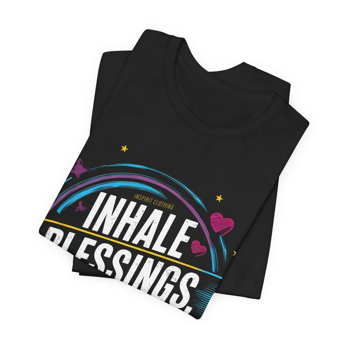 Inhale Blessing, Exhale Fear - Short Sleeve Tee