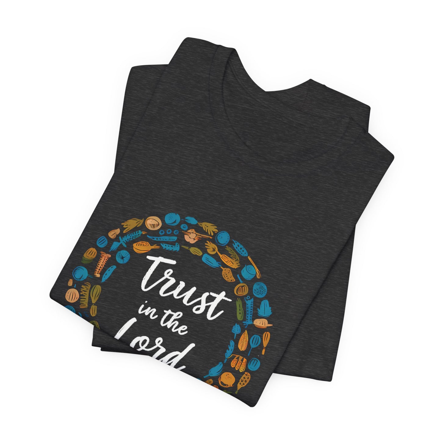 Trust In The Lord - Short Sleeve Tee