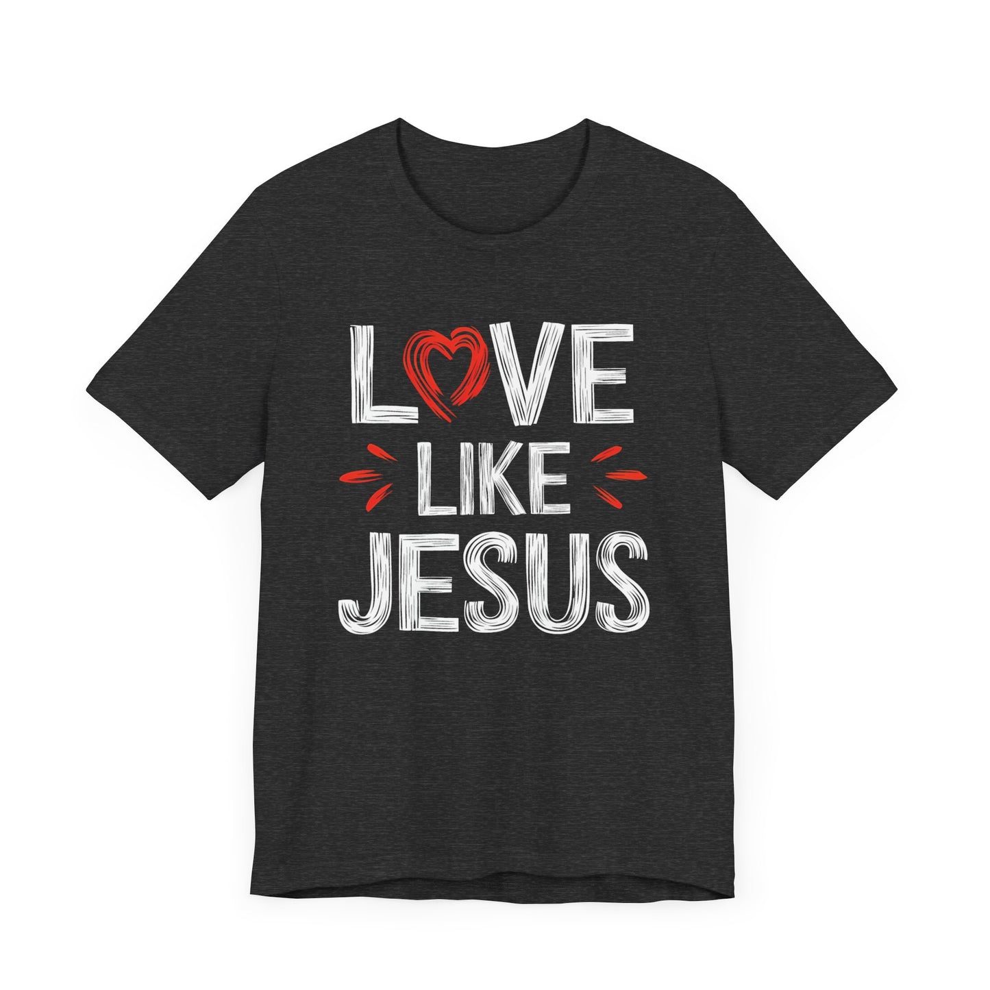 Love Like Jesus - Short Sleeve Tee