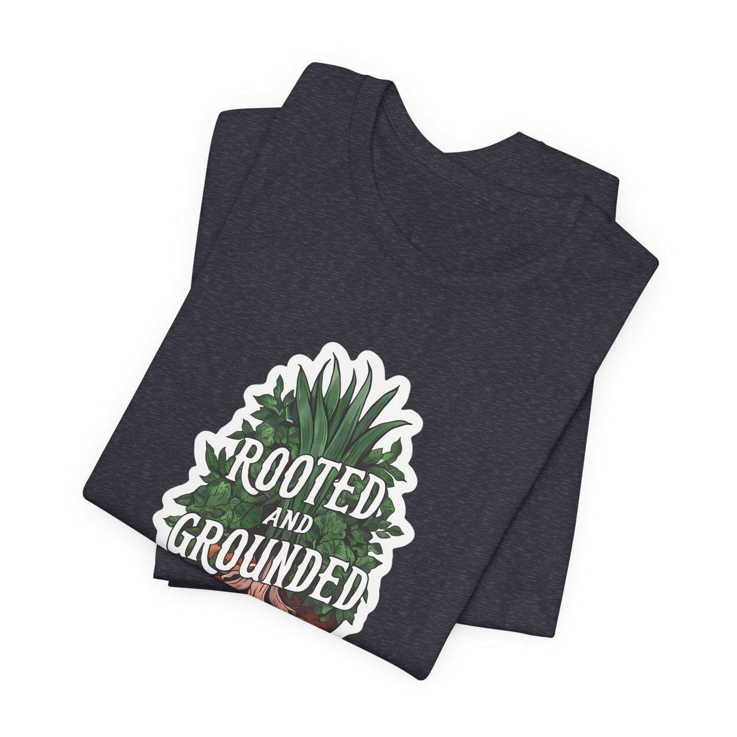 Rooted And Grounded - Short Sleeve Tee