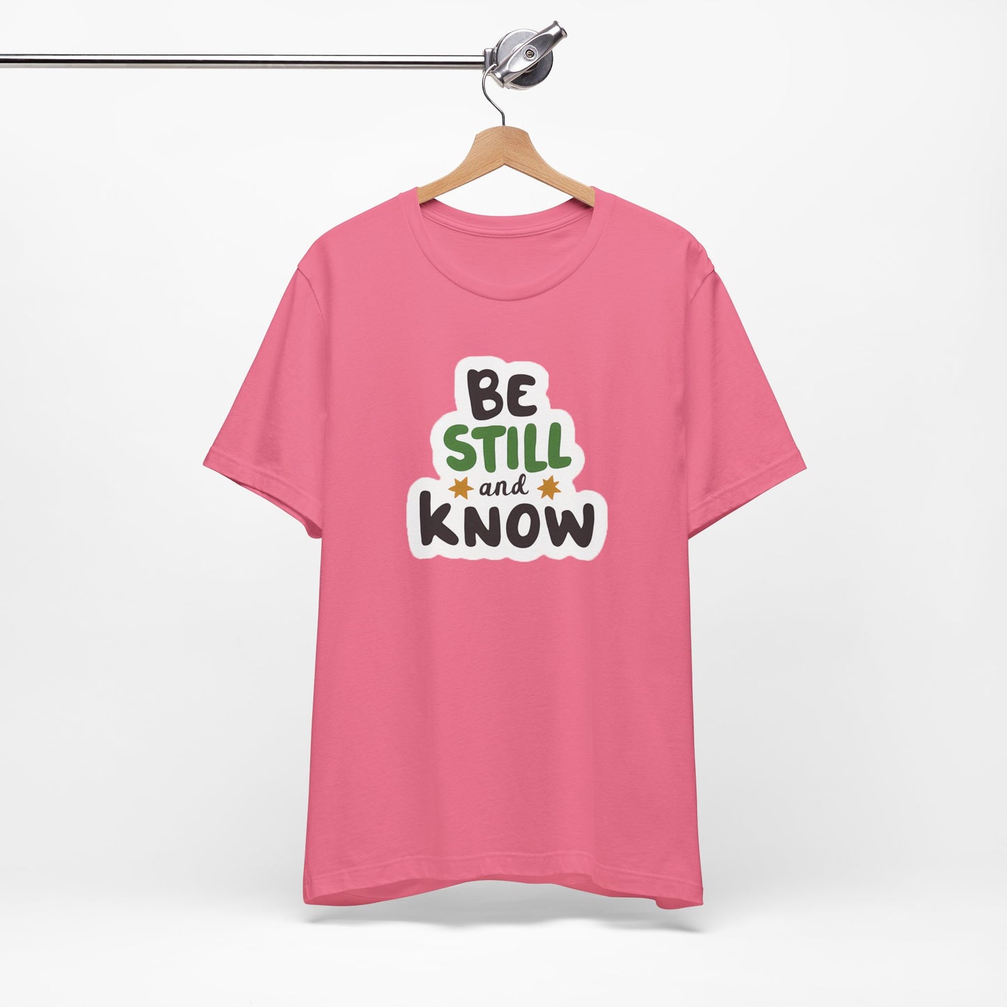 Be Still And Know - Short Sleeve Tee