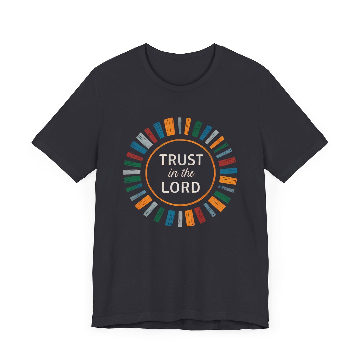 Trust In The Lord - Short Sleeve Tee