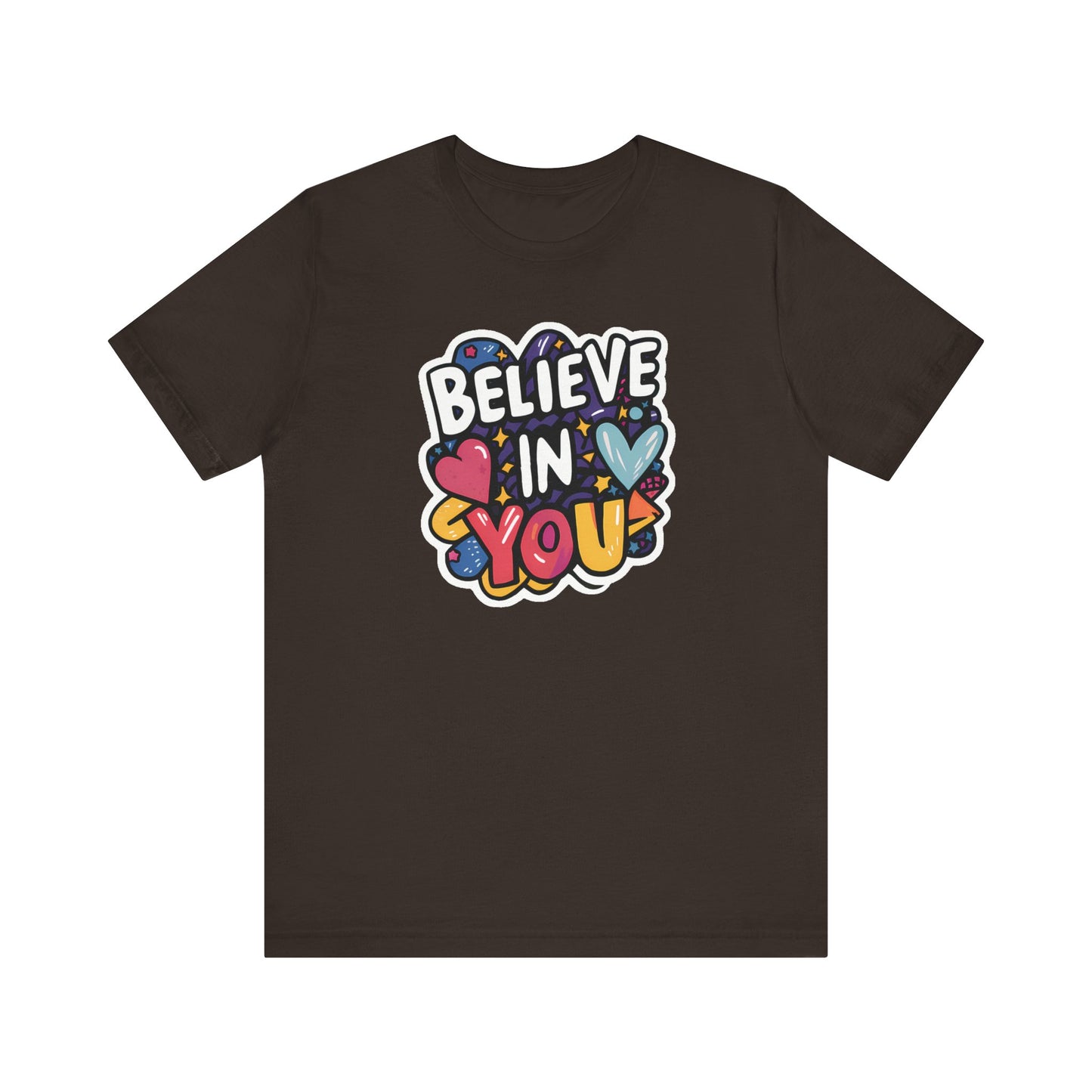 Believe In You - Short Sleeve Tee