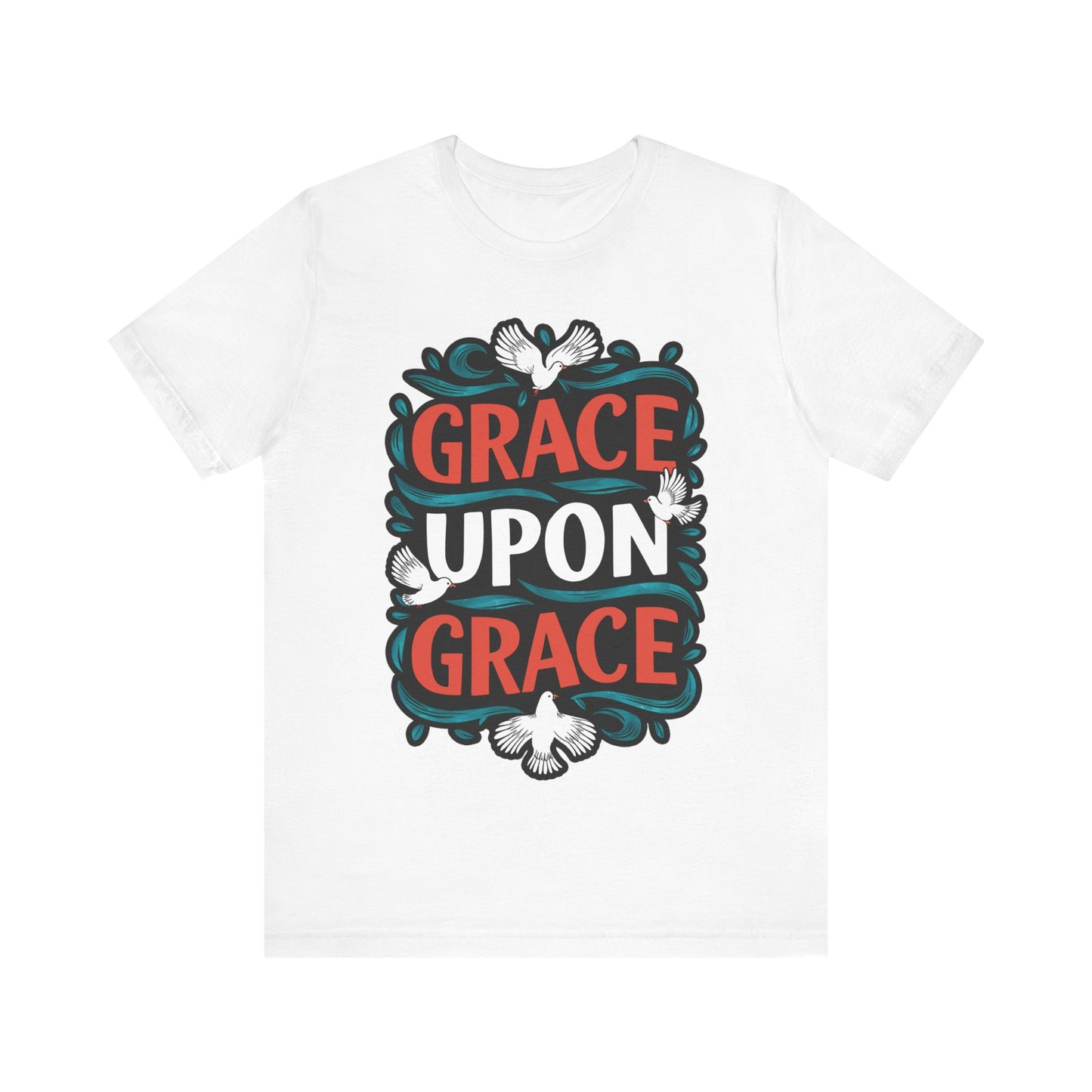 Grace Upon Grace - Short Sleeve Tee