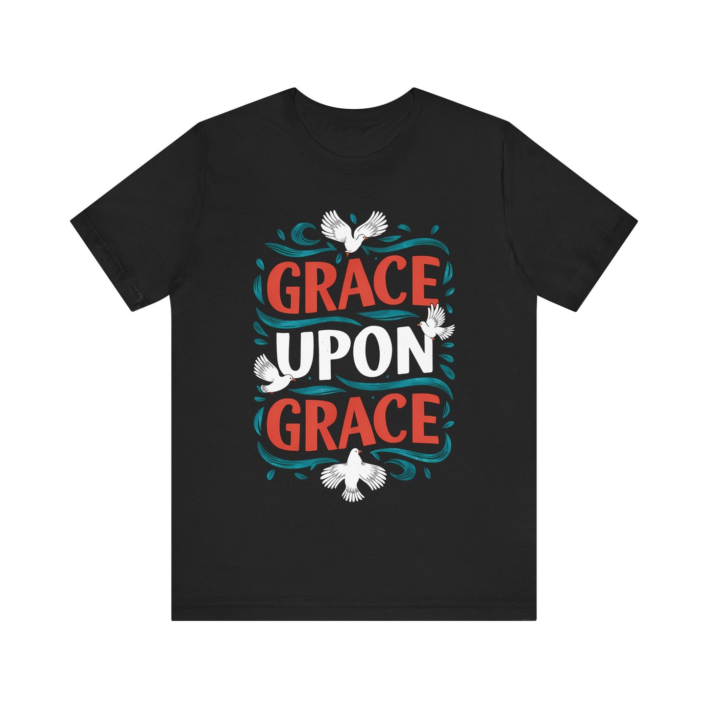 Grace Upon Grace - Short Sleeve Tee