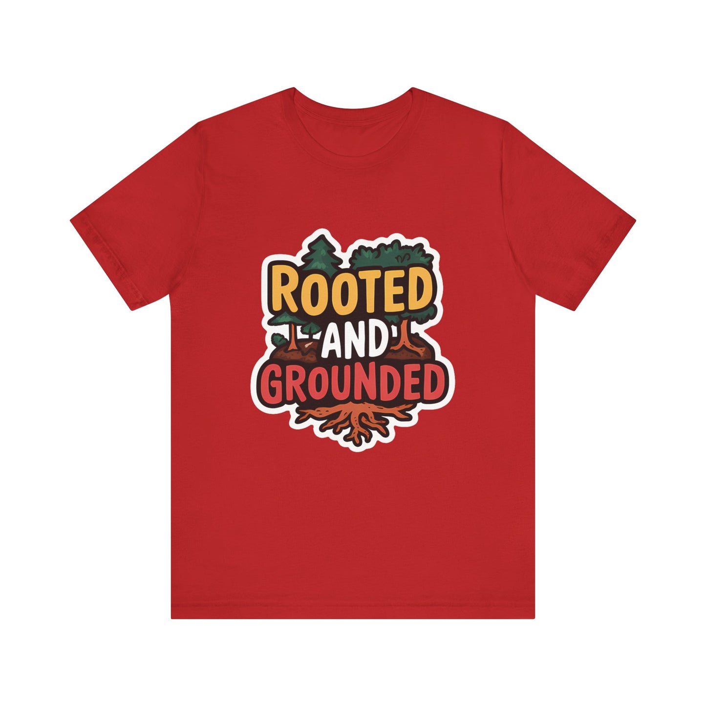 Rooted And Grounded - Short Sleeve Tee