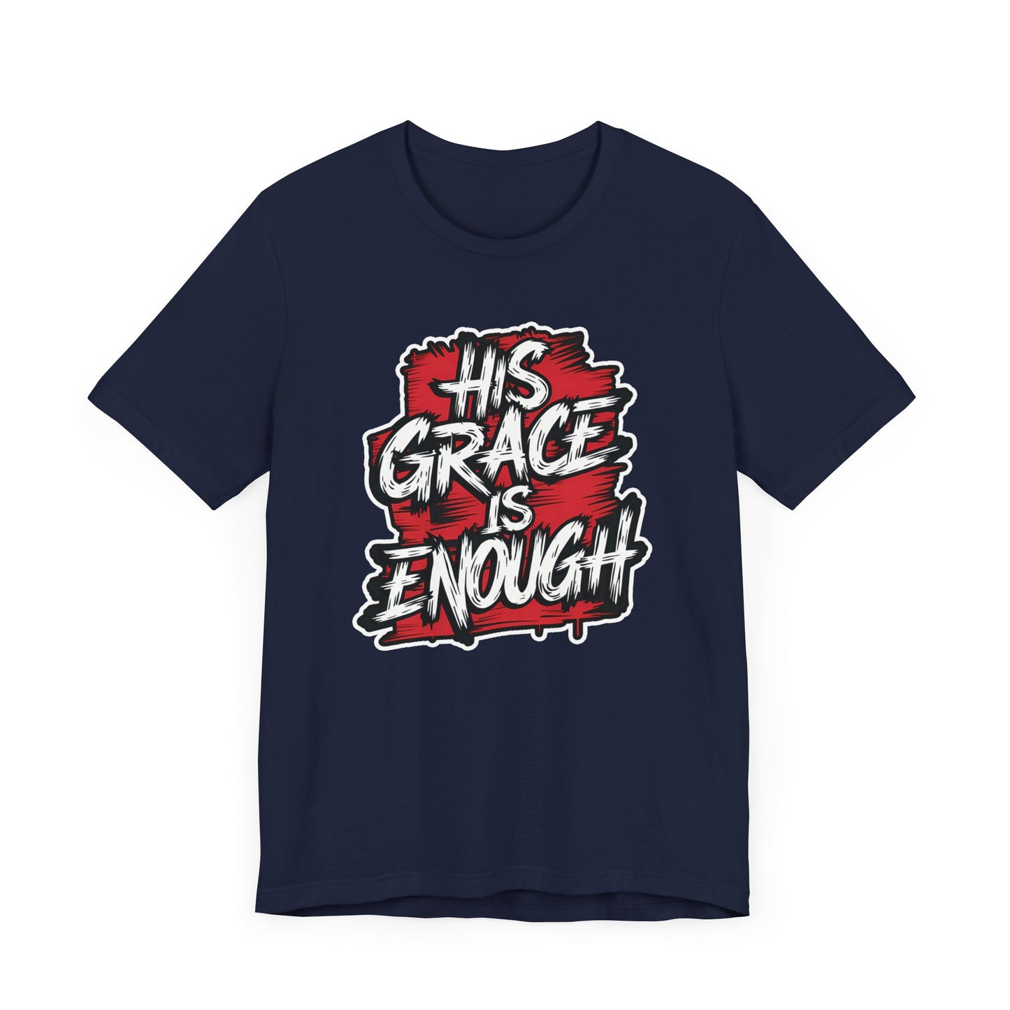 His Grace is Enough - Short Sleeve Tee