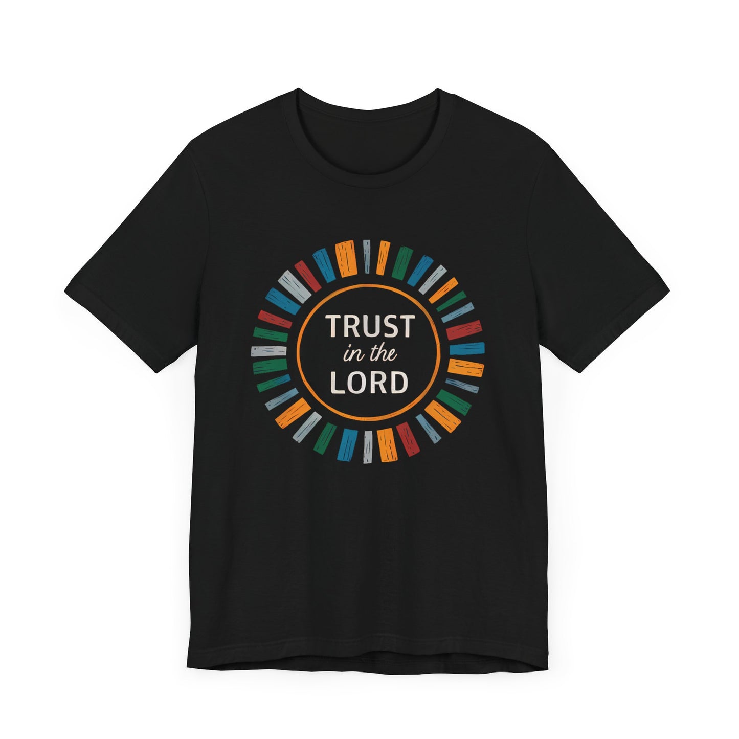 Trust In The Lord - Short Sleeve Tee