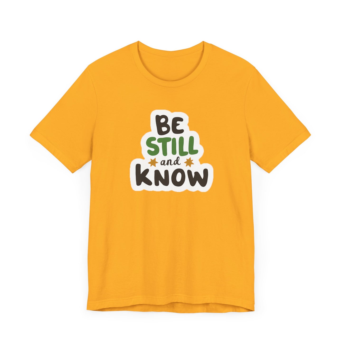 Be Still And Know - Short Sleeve Tee