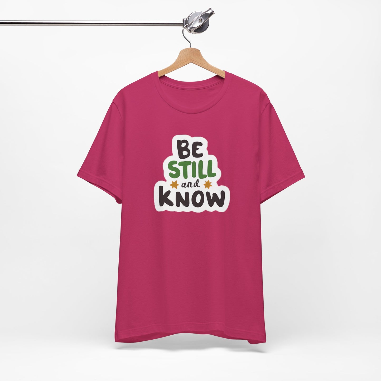 Be Still And Know - Short Sleeve Tee