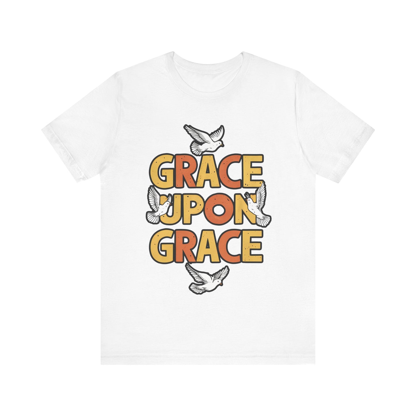 Grace Upon Grace - Short Sleeve Tee