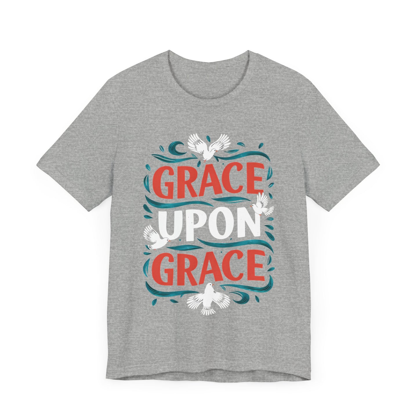 Grace Upon Grace - Short Sleeve Tee
