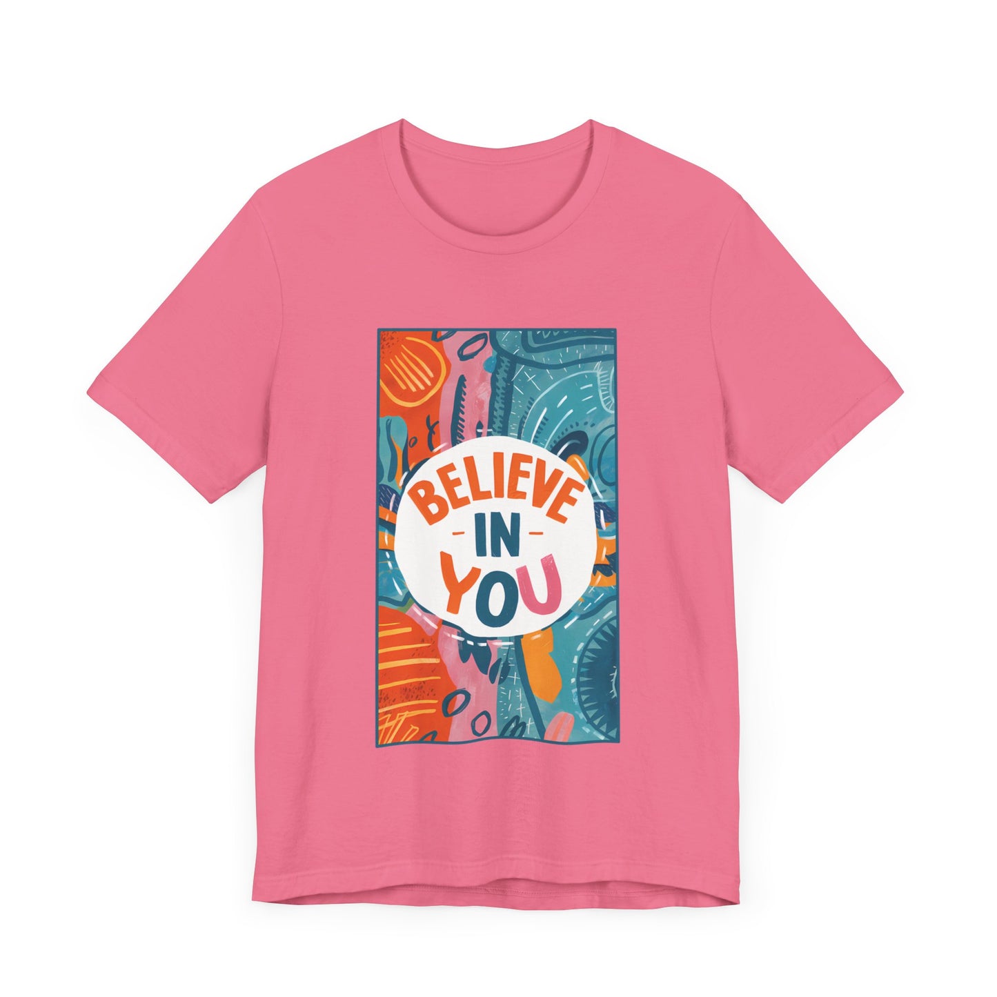 Believe In You - Short Sleeve Tee