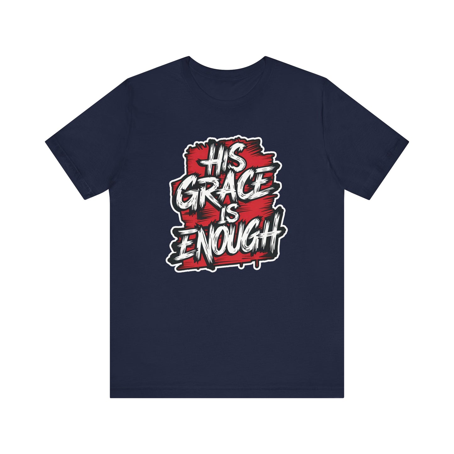 His Grace is Enough - Short Sleeve Tee