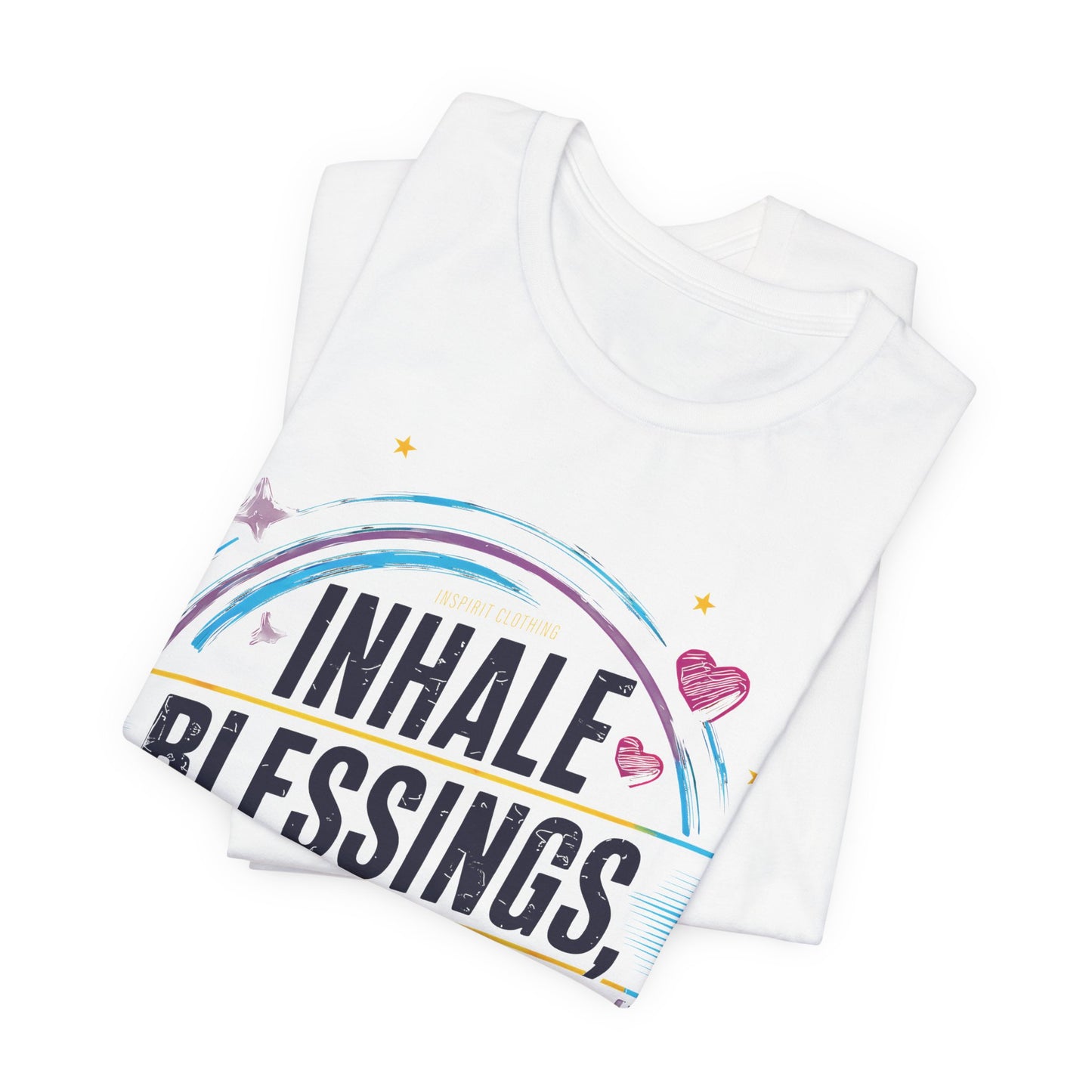 Inhale Blessing, Exhale Fear - Short Sleeve Tee
