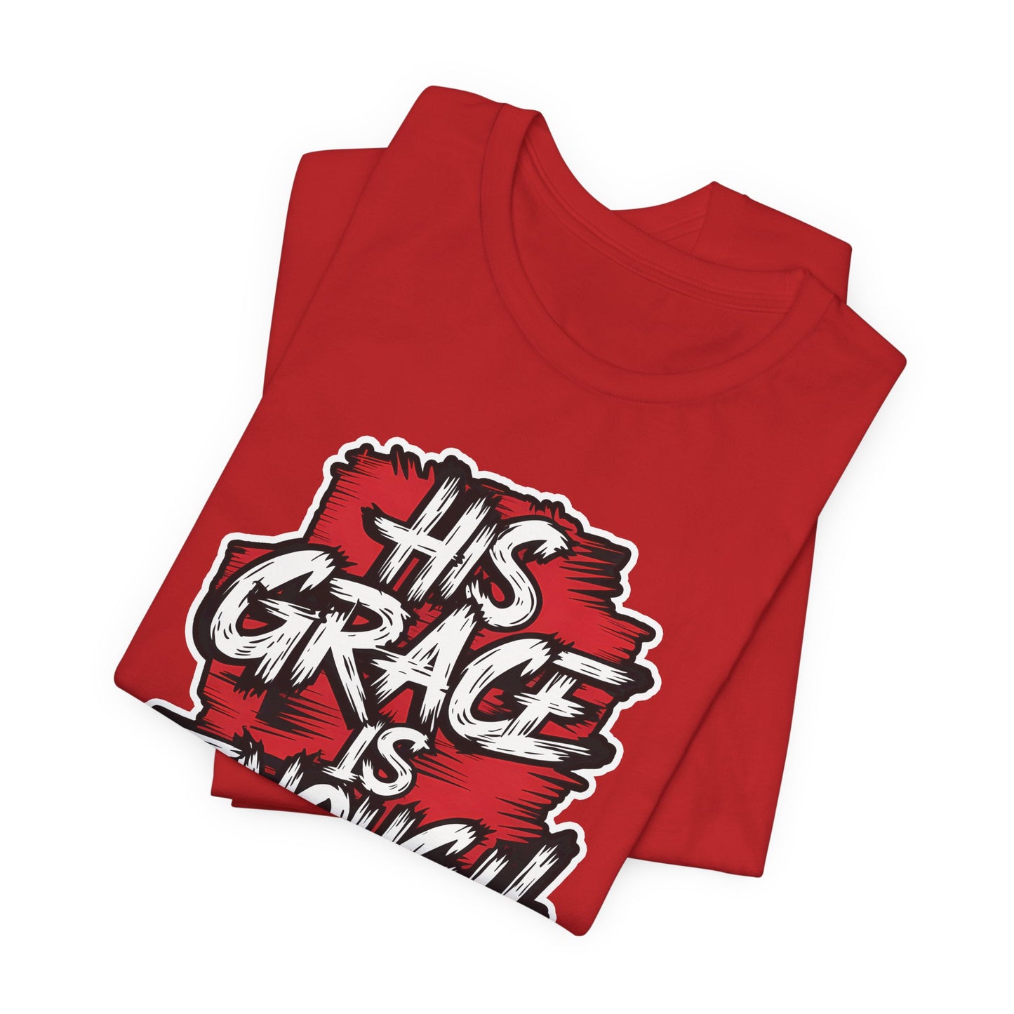 His Grace is Enough - Short Sleeve Tee