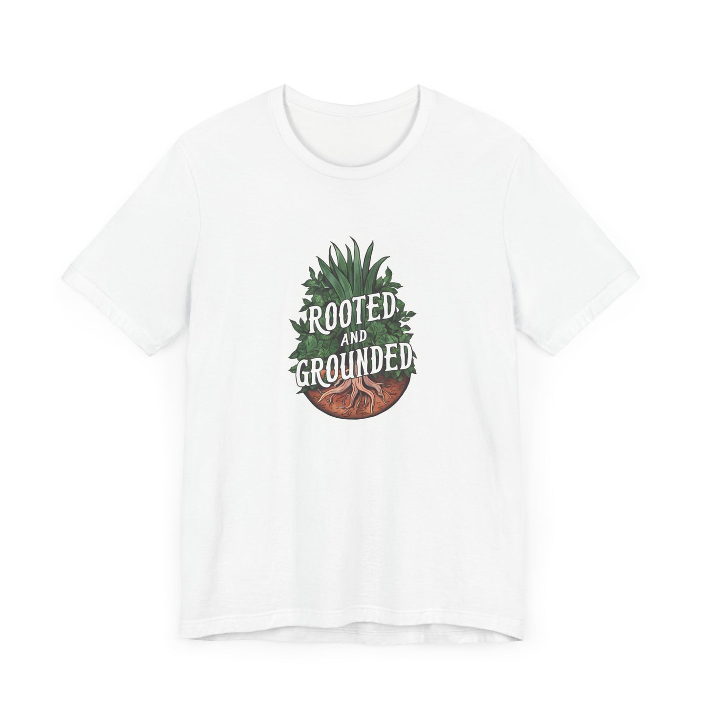 Rooted And Grounded - Short Sleeve Tee