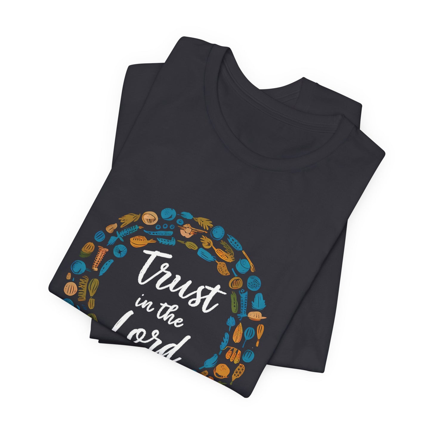 Trust In The Lord - Short Sleeve Tee