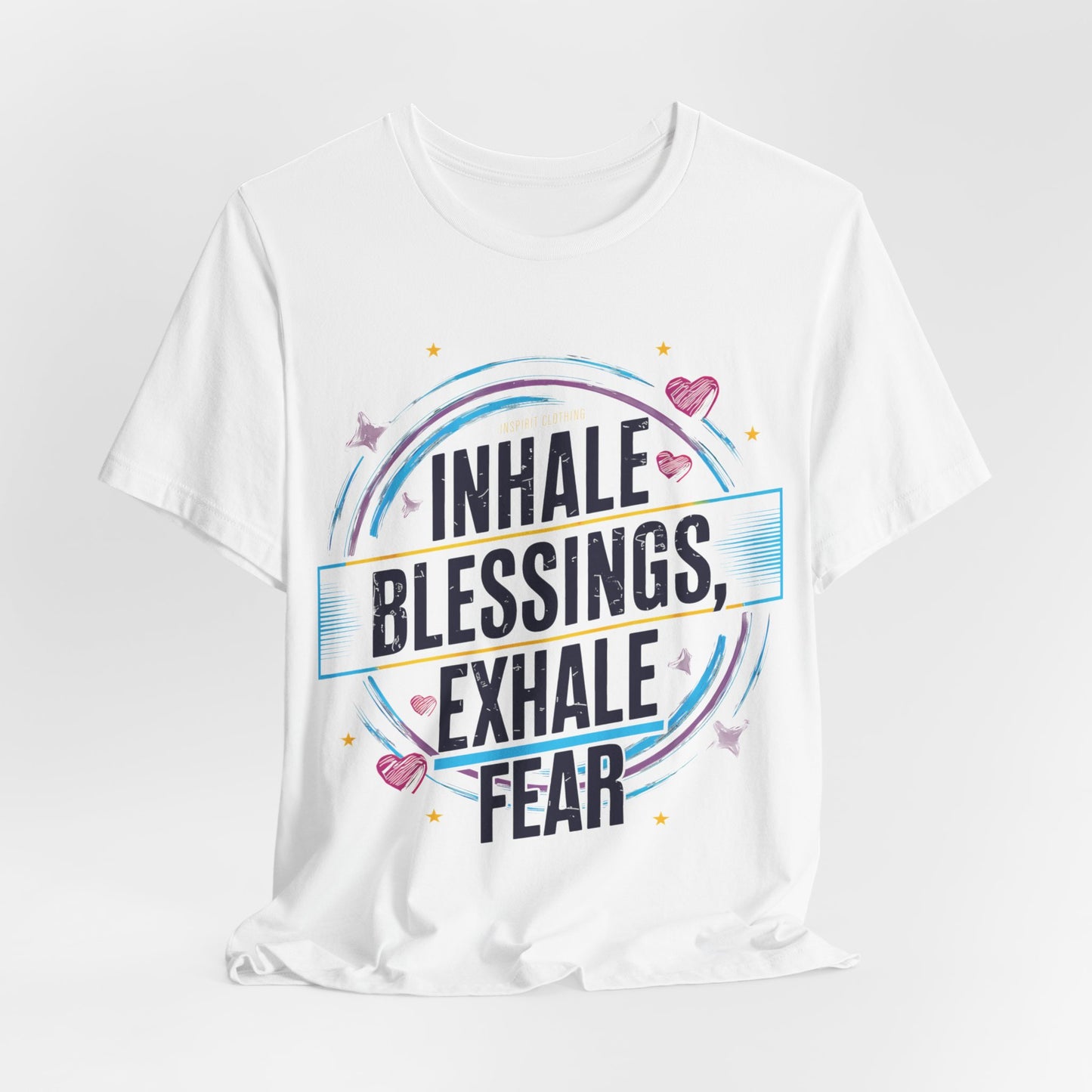 Inhale Blessing, Exhale Fear - Short Sleeve Tee
