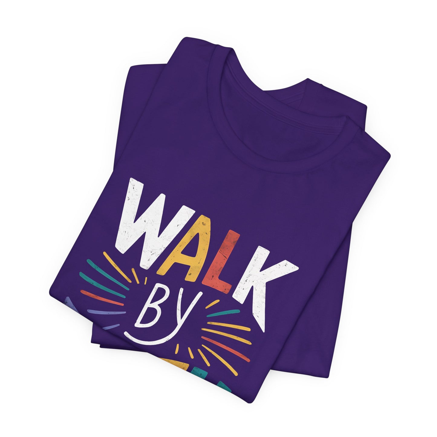 Walk by Faith - Short Sleeve Tee